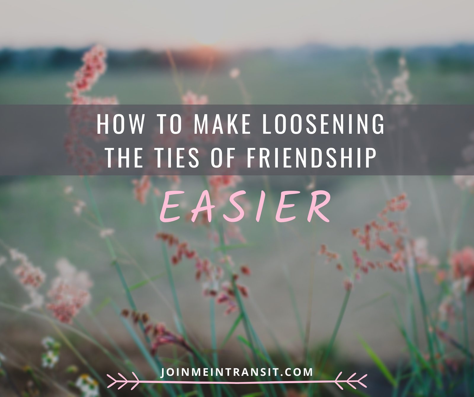 dealing with loss, how to deal with loss, how to break up with friends, how to deal with friendships, losing friendships, how to deal with broken friendships, distance in friendships, tips for maintaining friendships, how to navigate friendships, how to deal with distance in friendships 
